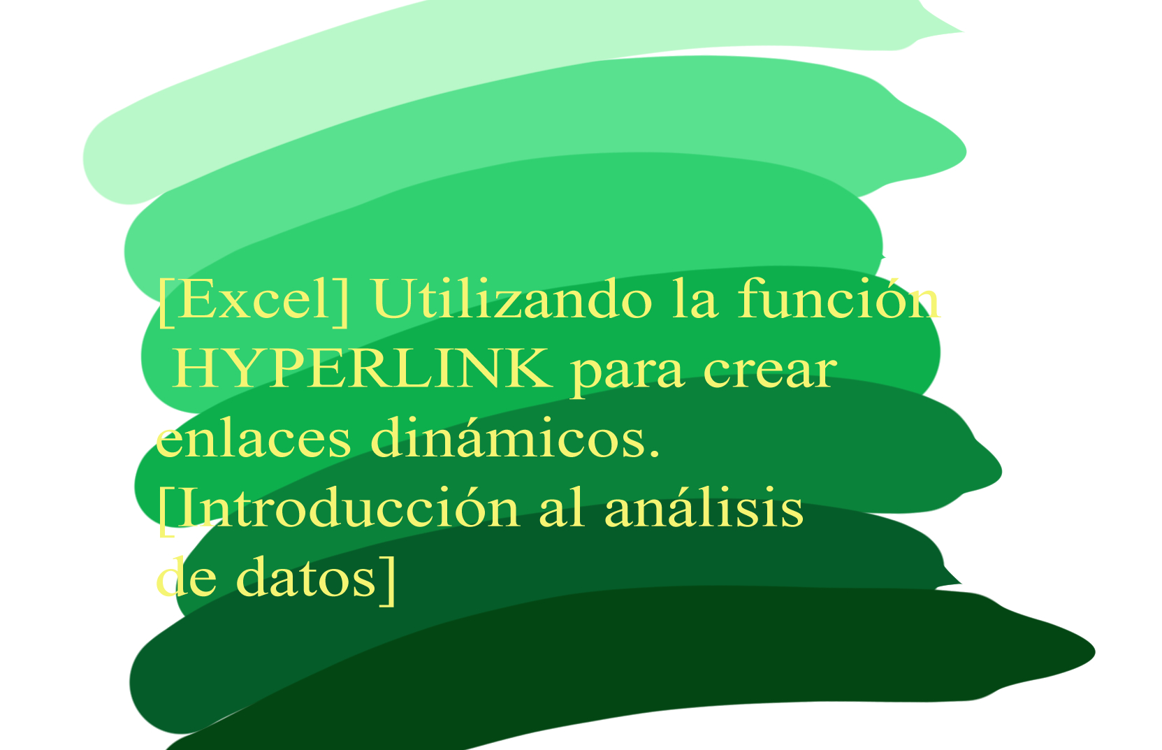 [Excel] Utilizando la función HYPERLINK para crear enlaces dinámicos. [Introducción al análisis de datos]
